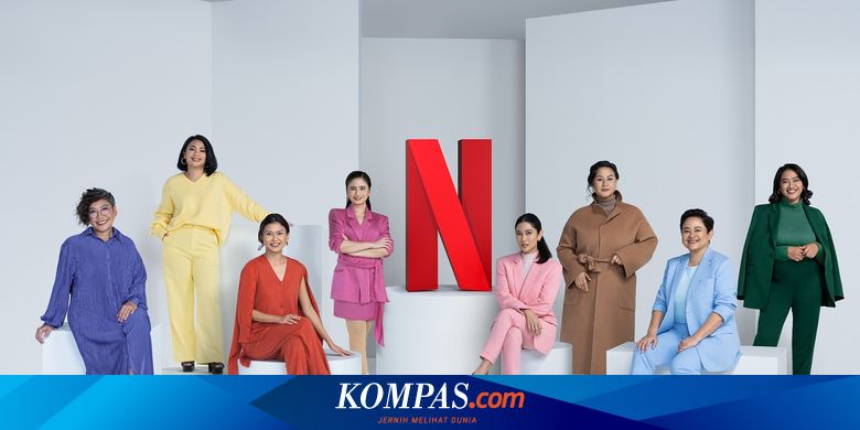 Netflix Rayakan Hari Film Nasional bersama Artis Film Perempuan Indonesia - Kompas.com - KOMPAS.com