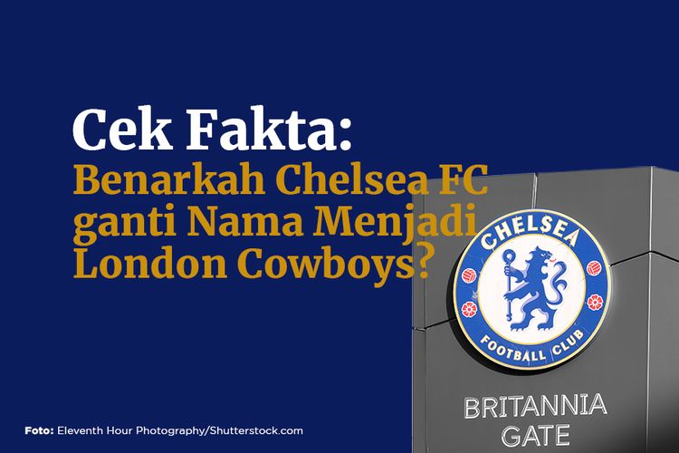 Cek Fakta: Benarkah Chelsea FC genati Nama Menjadi London Cowboys?