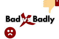 Perbedaan Bad dan Badly dalam Bahasa Inggris
