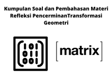 Kumpulan Soal dan Pembahasan Materi Refleksi Pencerminan Transformasi Geometri