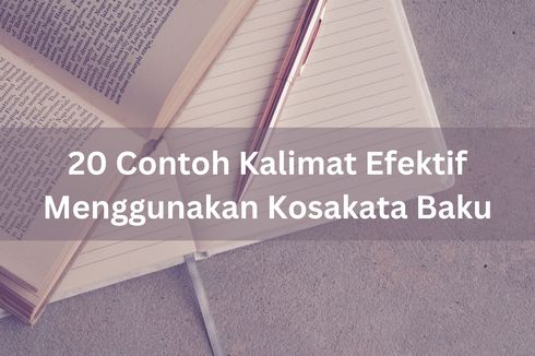 20 Contoh Kalimat Efektif Menggunakan Kosakata Baku