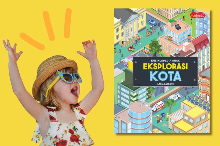 Buku Ensiklopedia Anak &ndash; Eksplorasi Kota