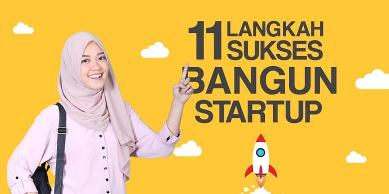 11 langkah sukses bangun start-up untuk pemula.