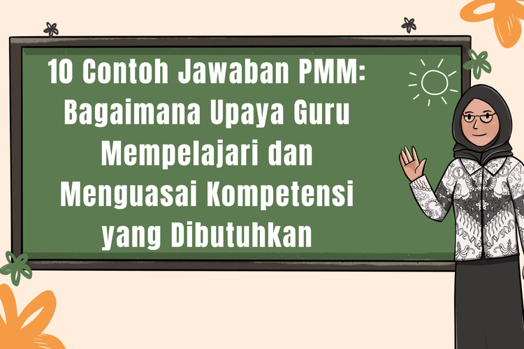 10 Contoh Jawaban PMM: Bagaimana Upaya Guru Mempelajari dan Menguasai Kompetensi yang Dibutuhkan