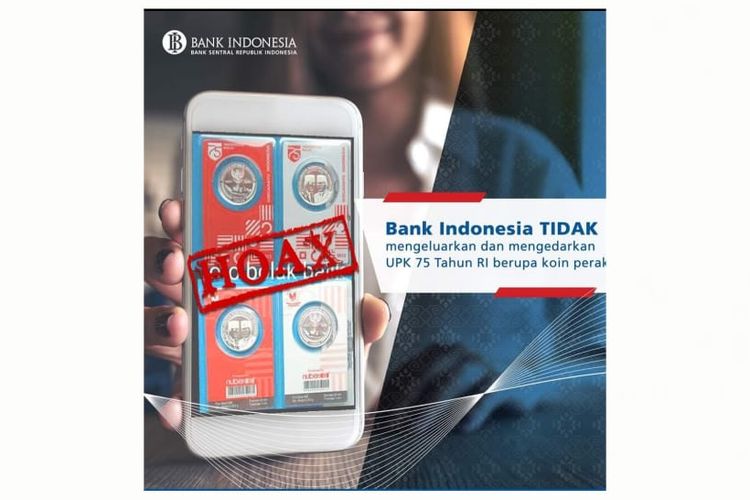 Bank Indonesia menyatakan tidak mengeluarkan dan mengedarkan UPK 75 Tahun RI berupa koin perak. 