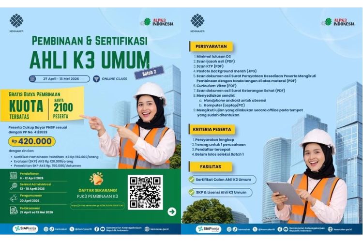 Kementerian Ketenagakerjaan membuka program Pembinaan dan Sertifikasi Ahli Keselamatan dan Kesehatan Kerja (K3) Umum Batch 2 dengan kuota 2.100 peserta dari seluruh Indonesia. Pendaftaran dibuka mulai Senin (6/4/2026) hingga Minggu (12/4/2026). 