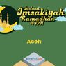 Jadwal Imsakiyah dan Buka Puasa Ramadhan 2022, Lengkap untuk Seluruh Wilayah Aceh