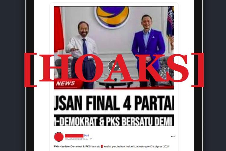 Hoaks PKB, Partai Nasdem, PKS, Partai Demokrat, bersatu mengusung Anies Baswedan