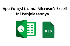 Apa Fungsi Utama Microsoft Excel? Ini Penjelasannya ....