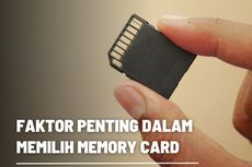 Faktor-faktor Penting dalam Memilih Memory Card 