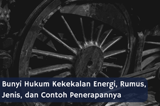 Bunyi Hukum Kekekalan Energi, Rumus, Jenis, dan Contoh Penerapannya