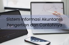 Sistem Informasi Akuntansi: Pengertian dan Contohnya