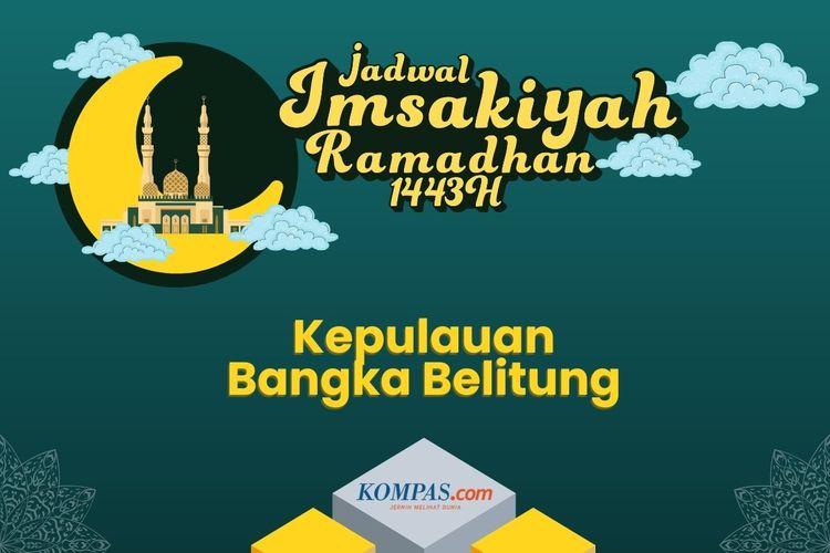Jadwal imsakiyah dan buka puasa Ramadhan 2022 untuk seluruh wilayah di Kepulauan Bangka Belitung.