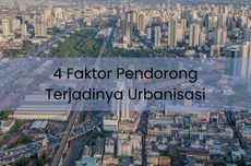 4 Faktor Pendorong Terjadinya Urbanisasi