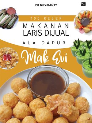 100 Resep Makanan Laris dijual ala Dapur Mak Evi oleh Evi Novrianty