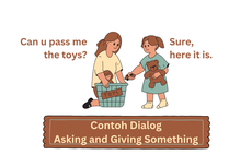 Contoh Dialog Asking and Giving Something