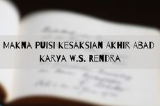 Makna Puisi Kesaksian Akhir Abad Karya W.S. Rendra