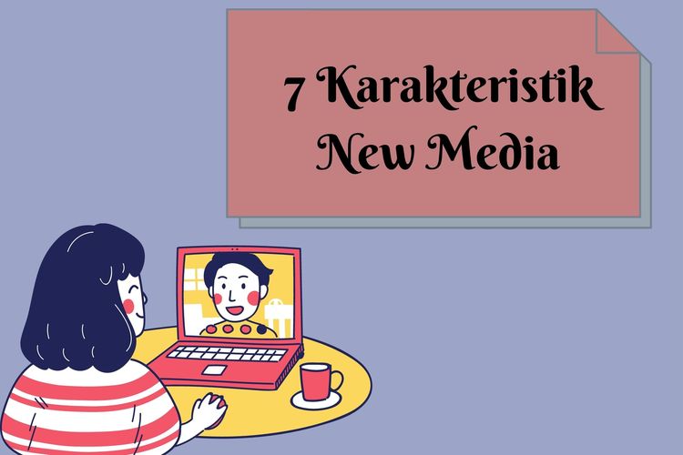 Ilustrasi 7 karakteristik new media