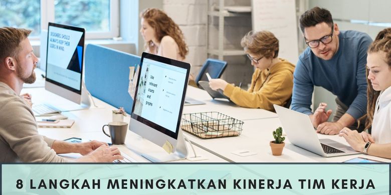 8 Langkah Meningkatkan Kinerja Tim Kerja