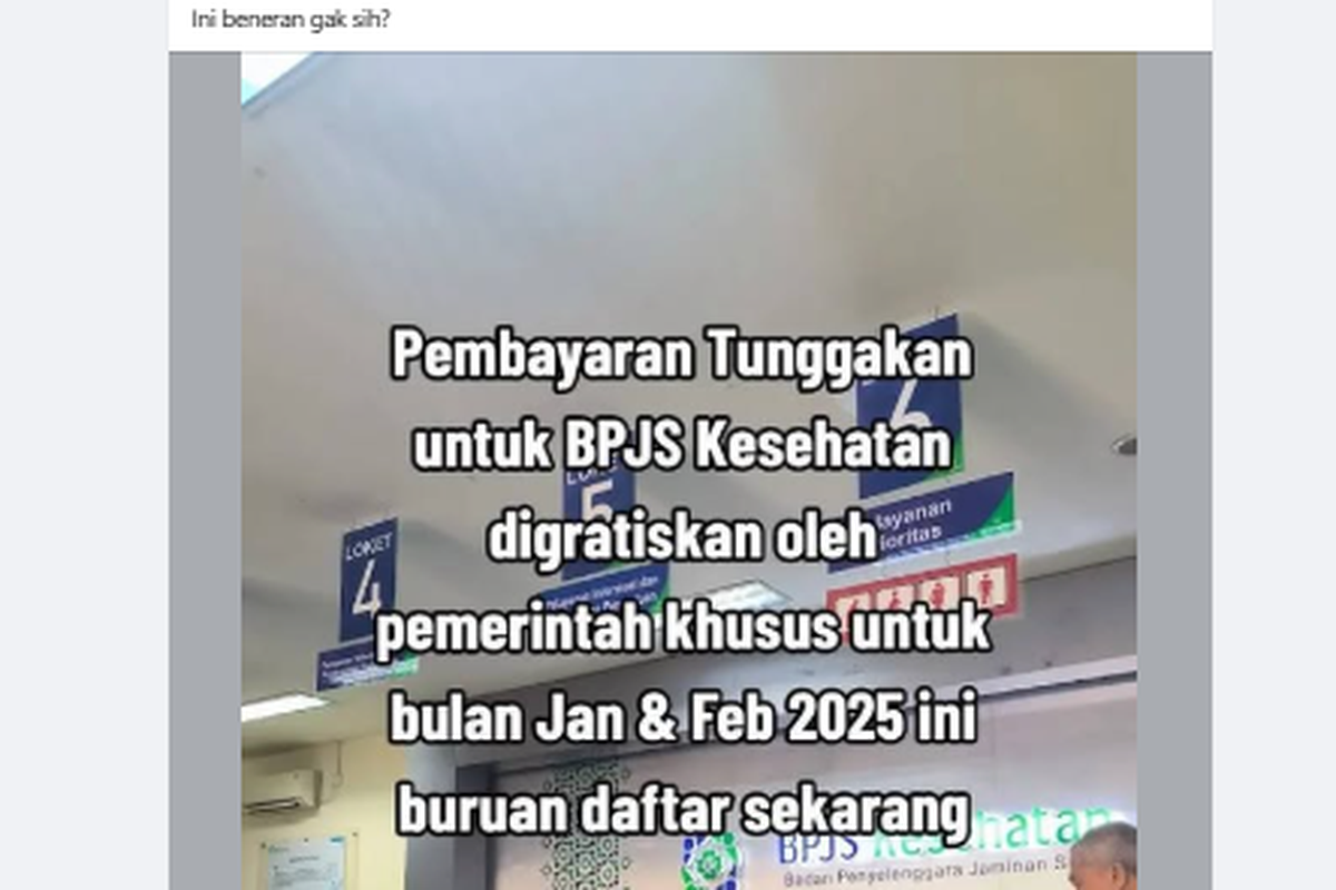Tangkapan layar unggahan Facebook yang menginformasikan pemerintah menggratiskan tunggakan iuran BPJS Kesehatan pada Januari-Februari 2025