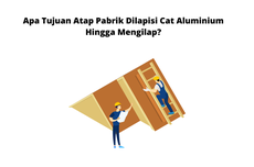 Apa Tujuan Atap Pabrik Dilapisi Cat Aluminium Hingga Mengilap?