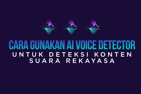 INFOGRAFIK: Langkah-langkah Gunakan Voice Detector untuk Deteksi Suara Rekayasa AI