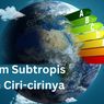 12 Negara dengan Iklim Subtropis dan Ciri-cirinya