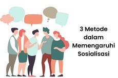 3 Metode dalam Memengaruhi Sosialisasi