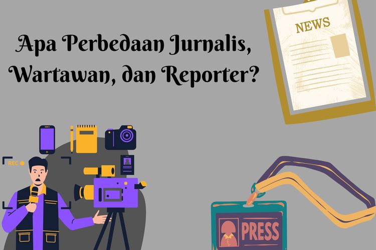 Ilustrasi perbedaan jurnalis, wartawan, dan reporter