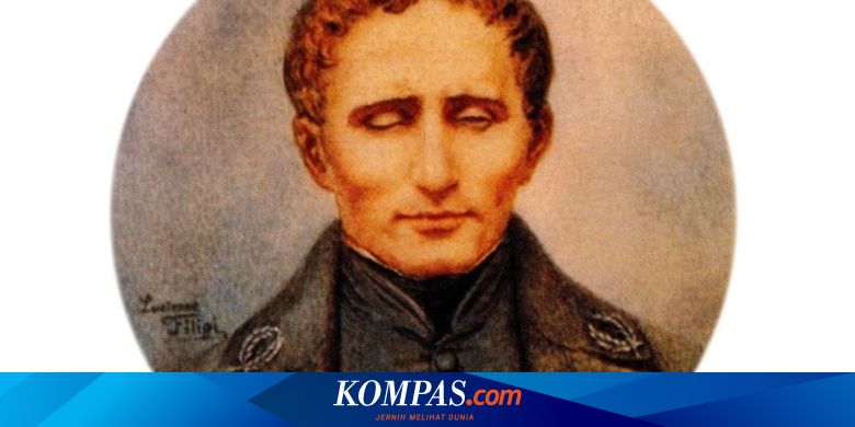 Biografi Tokoh Dunia Louis Braille Bocah Pencipta Huruf Bagi Tunanetra Halaman All Kompas Com