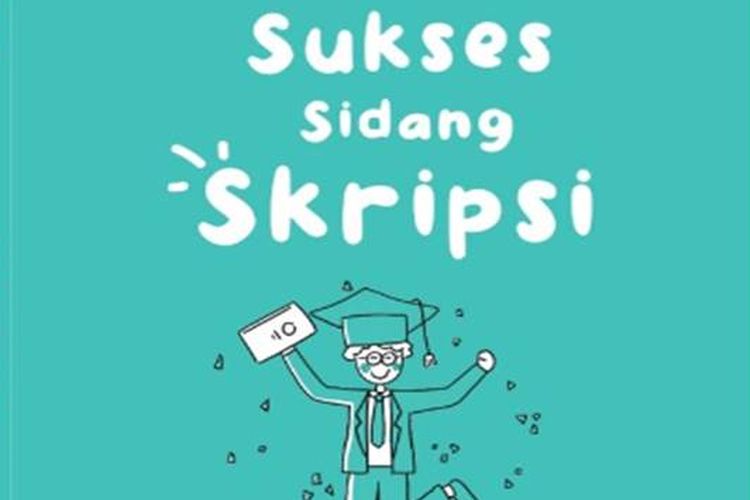 Buku Sukses Sidang Skripsi (S3)