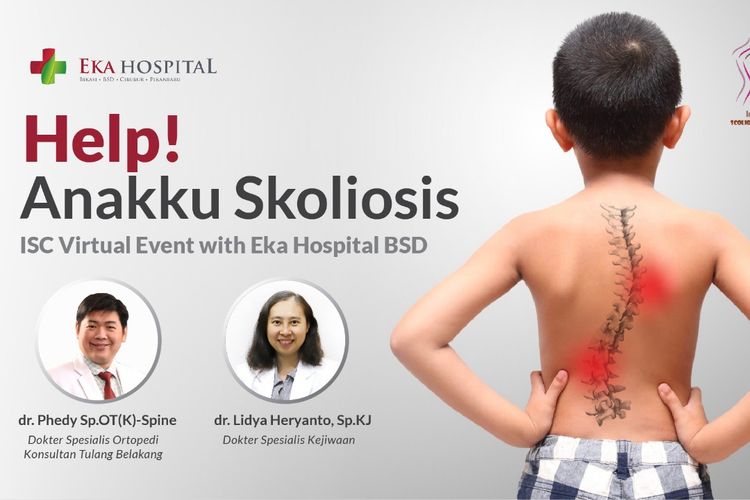 Eka Hospital bekerja sama dengan Indonesia Scoliosis Community (ISC) menggelar webinar bertema ?Help, Anakku  Skoliosis?, Sabtu, (17/7/2021) untuk pasien skoliosis.