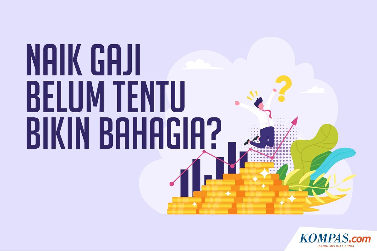 Naik Gaji Belum Tentu Bahagia?