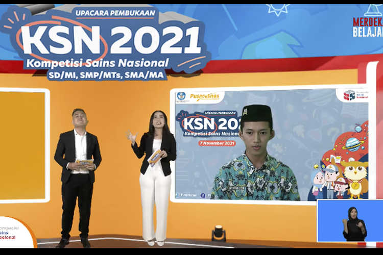 Kompetisi Sains Nasional atau KSN 2021 secara resmi telah dibuka pada 7 November 2021. Tahun ini, KSN yang mengangkat tema ?Talenta Sains untuk Indonesia Tumbuh, Indonesia Tangguh? diikuti 2.179 siswa.