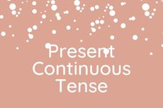 Contoh Kalimat Present Continuous Tense