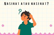 Nasihat atau Nasehat, Mana Penulisan yang Tepat?