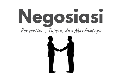 Ilustrasi tujuan dan manfaat negosiasi