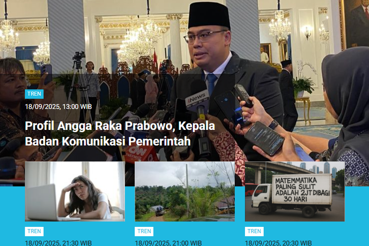 Artikel yang memuat profil Angga Raka Prabowo yang baru dilantik jadi Kepala Badan Komunikasi Pemerintah memuncaki daftar Populer Tren edisi Kamis (18/9/2025) hingga Jumat (19/9/2025) pagi.