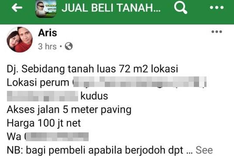 Pemilik akun Facebook bernama Aris dari Kudus, Jawa Tengah, mengunggah status keinginan menjual tanah senilai Rp 100 juta namun sekaligus juga mempromosikan Dewi Rosalia Indah, adik iparnya yang cantik untuk diperistri.
