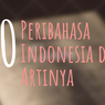 50 Peribahasa Indonesia dan Artinya