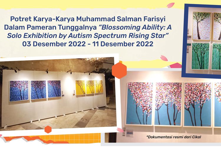 Muhammad Salman Farisyi (Autism Rising Star) Rilis Galeri dan Gelar Pameran Tunggal ?Blossoming Ability?.