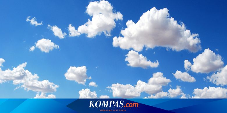 Bagaimana Rasanya Menyentuh Awan Halaman All Kompas Com