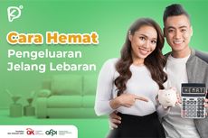 Perlu Tahu, Ini Cara Menghemat Pengeluaran Jelang Lebaran