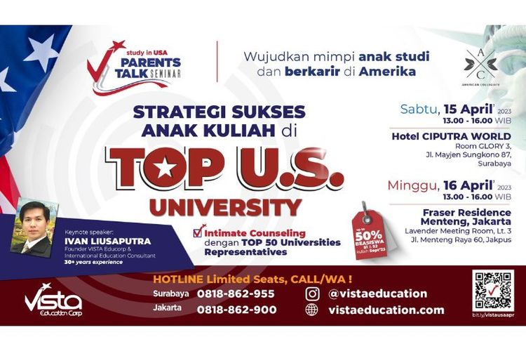 Vista Education mengadakan seminar bertajuk ?Parent Talk: Strategi Sukses Anak Kuliah di Top US University? di Surabaya dan Jakarta. 