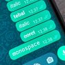 2 Cara Buat Tulisan Tebal, Miring, Coret, dan Monospace di WA