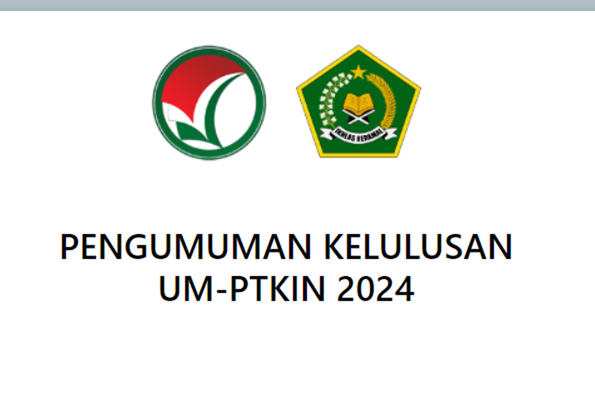 Pengumuman UMPTKIN 2024, klik pengumuman-um.ptkin.ac.id.