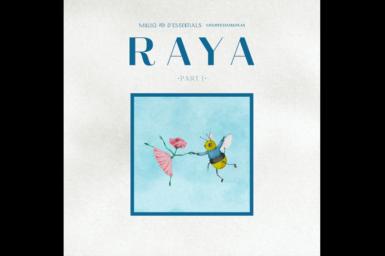 Album RAYA milik MALIQ & DEssentials