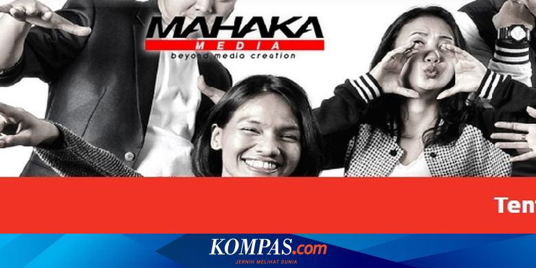 Mahaka Media, Perusahaan yang Didirikan Erick Thohir dan Diduga ...