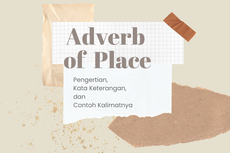 Adverb of Place: Pengertian, Kata Keterangan, dan Contoh Kalimatnya