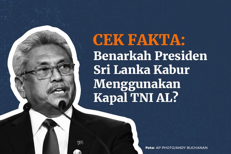 CEK FAKTA: Benarkah Presiden Sri Lanka Kabur Menggunakan Kapal TNI AL?